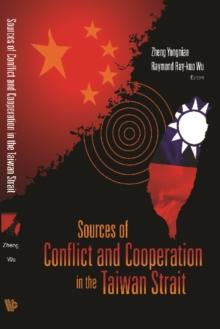 Sources Of Conflict And Cooperation In The Taiwan Strait