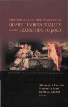 Quark-hadron Duality And The Transition To Pqcd - Proceedings Of The First Workshop