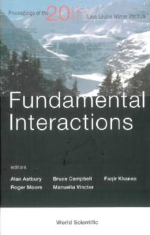 Fundamental Interactions - Proceedings Of The 20th Lake Louise Winter Institute