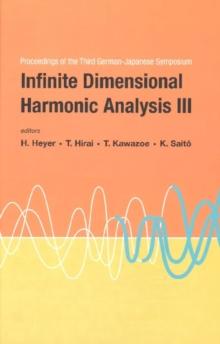 Infinite Dimensional Harmonic Analysis Iii - Proceedings Of The Third German-japanese Symposium