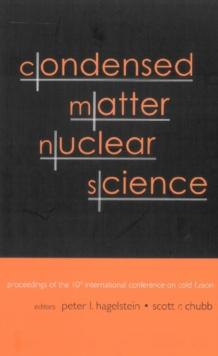 Condensed Matter Nuclear Science - Proceedings Of The 10th International Conference On Cold Fusion