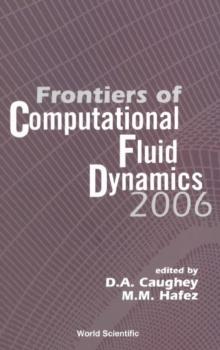 Frontiers Of Computational Fluid Dynamics 2006