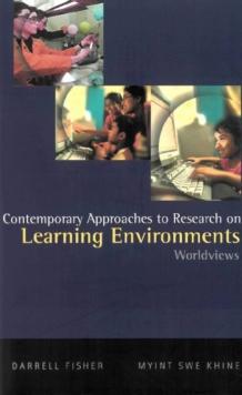 Contemporary Approaches To Research On Learning Environments: Worldviews