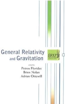 General Relativity And Gravitation - Proceedings Of The 17th International Conference