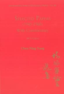 Selected Papers (1945-1980) Of Chen Ning Yang (With Commentary)