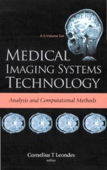 Medical Imaging Systems Technology Volume 1: Analysis And Computational Methods