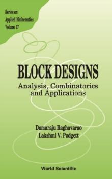 Block Designs: Analysis, Combinatorics And Applications