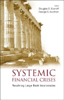 Systemic Financial Crises: Resolving Large Bank Insolvencies