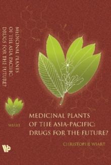 Medicinal Plants Of The Asia-pacific: Drugs For The Future?