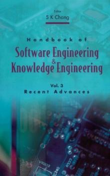 Handbook Of Software Engineering And Knowledge Engineering, Vol 3: Recent Advances