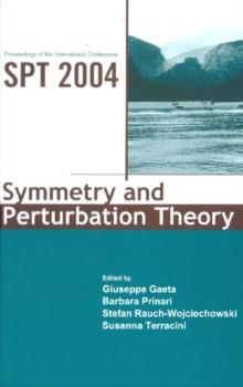 Symmetry And Perturbation Theory - Proceedings Of The International Conference On Spt2004