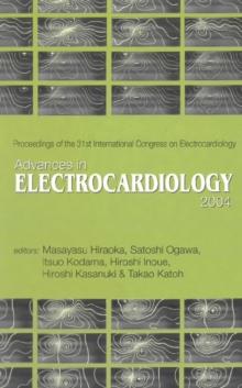 Advances In Electrocardiology 2004 - Proceedings Of The 31th International Congress On Electrocardiology