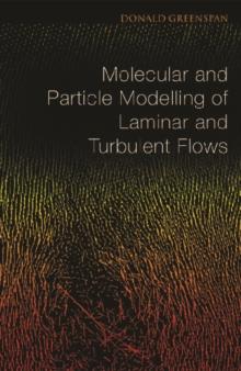 Molecular And Particle Modelling Of Laminar And Turbulent Flows