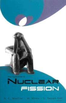 New Applications Of Nuclear Fission: Proceedings Of The International Workshop