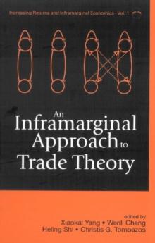 Inframarginal Approach To Trade Theory, An