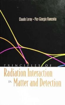 Principles Of Radiation Interaction In Matter And Detection