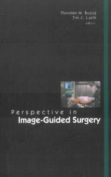 Perspectives In Image-guided Surgery - Proceedings Of The Scientific Workshop On Medical Robotics, Navigation And Visualization