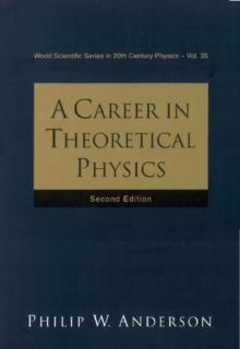 Career In Theoretical Physics, A (2nd Edition)