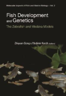 Fish Development And Genetics: The Zebrafish And Medaka Models