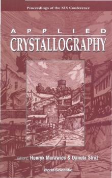 Applied Crystallography, Proceedings Of The Xix Conference