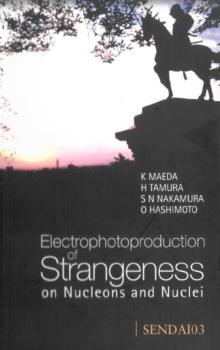 Electrophotoproduction Of Strangeness On Nucleons And Nuclei: Proceedings Of The International Symposium