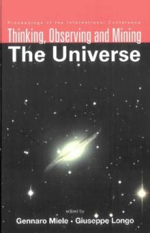 Thinking, Observing And Mining The Universe - Proceedings Of The International Conference