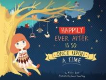 Happily Ever After Is So Once Upon a Time