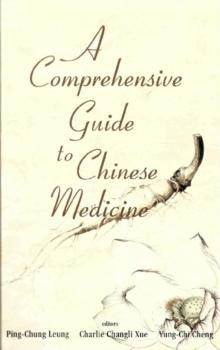 Comprehensive Guide To Chinese Medicine, A