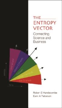 Entropy Vector, The: Connecting Science And Business