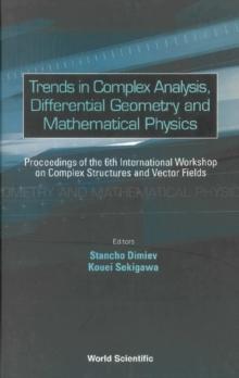 Trends In Complex Analysis, Differential Geometry And Mathematical Physics - Proceedings Of The 6th International Workshop On Complex Structures And Vector Fields