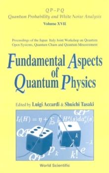 Fundamental Aspects Of Quantum Physics, Proceedings Of The Japan-italy Joint Workshop On Quantum Open Systems, Quantum Chaos And Quantum Measurement