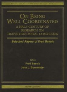 On Being Well-coordinated: A Half-century Of Research On Transition Metal Complexes