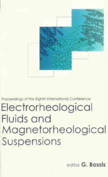 Electrorheological Fluids And Magnetorheological Suspensions (Ermr 2001) - Proceedings Of The Eighth International Conference