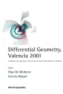 Differential Geometry, Valencia 2001 - Procs Of The Intl Conf Held To Honour The 60th Birthday Of A M Naveira