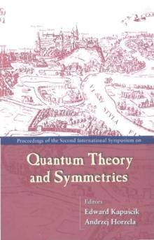 Quantum Theory And Symmetries, Procs Of The Second Intl Symp