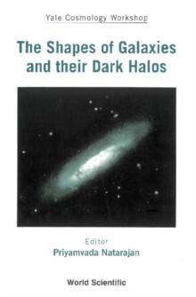 Shapes Of Galaxies And Their Dark Halos, The - Proceedings Of The Yale Cosmology Workshop