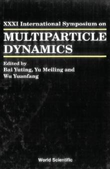 Multiparticle Dynamics - Proceedings Of The Xxxi International Symposium