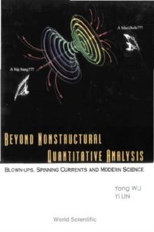 Beyond Nonstructural Quantitative Analysis: Blown-ups, Spinning Currents And Modern Science