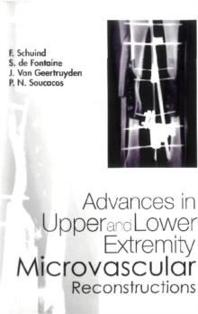 Advances In Upper And Lower Extremity Microvascular Reconstructions