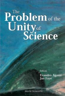 Problem Of The Unity Of Science, The - Proceedings Of The Annual Meeting Of The International Academy Of The Philosophy Of Science