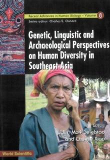 Genetic, Linguistic And Archaeological Perspectives On Human Diversity In Southeast Asia