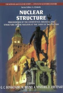 Nuclear Structure, Procs Of The Conf "Bologna 2000: Structure Of The Nucleus At The Dawn Of The Century" (Vol 2)