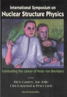 Nuclear Structure Physics: Celebrating The Career Of Peter Von Brentano, Intl Symp