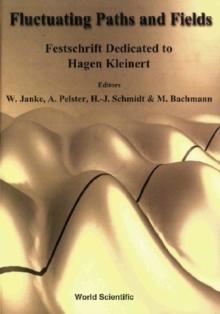 Fluctuating Paths And Fields - Festschrift Dedicated To Hagen Kleinert On The Occasion Of His 60th Birthday