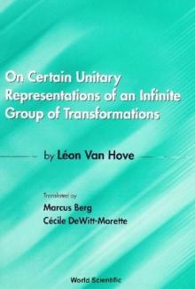 On Certain Unitary Representations Of An Infinite Group Of Transformations - Thesis By Leon Van Hove