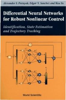 Differential Neural Networks For Robust Nonlinear Control: Identification, State Estimation And Trajectory Tracking