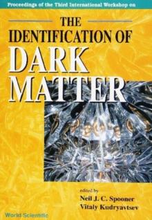 Identification Of Dark Matter, The - Proceedings Of The Third International Workshop