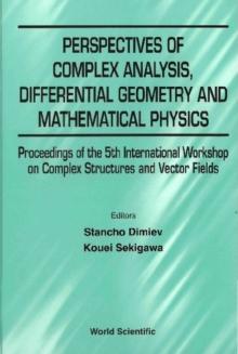 Perspectives Of Complex Analysis, Differential Geometry And Mathematical Physics - Proceedings Of The 5th International Workshop On Complex Structures And Vector Fields