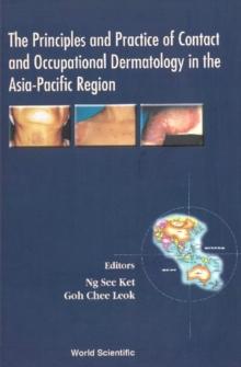 Principles And Practice Of Contact And Occupational Dermatology In The Asia-pacific Region, The