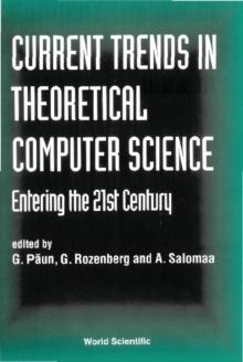 Current Trends In Theoretical Computer Science - Entering The 21st Century